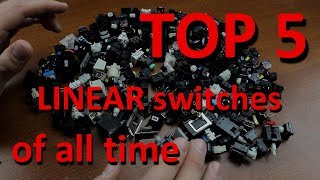 TOP 5 LINEAR mechanical keyboard switches of all time [upl. by Jayme]