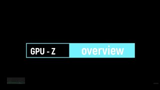 GPU Z overview [upl. by Roderigo]