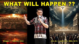 quot WHAT WILL HAPPEN  quot  Pdt Dr Ir John Paul MBA MTh  IBADAH 11082024 [upl. by Parris]