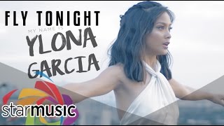 Fly Tonight  Ylona Garcia Music Video [upl. by Yoreel]