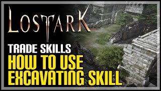 How to Use Excavating Skill Lost Ark [upl. by Bruce]