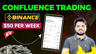 How To Earn 50 Weekly From Binance  Binance Se Paise Kaise Kamaye  Confluence Trading Technique [upl. by Juliana]