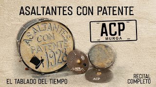 Asaltantes Con Patente  El Tablado Del Tiempo [upl. by Ewall]