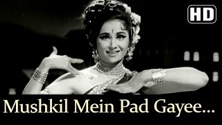 Mushkil Mein Pad Gayee Jaan HD  Devar Songs  Madhumati Lata Mangeshkar  Usha Mangeshkar Dance [upl. by Terriss]