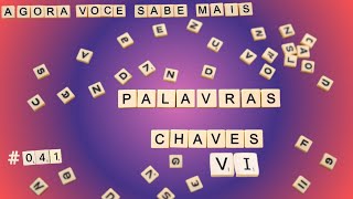 041 Palavras Chaves VI [upl. by Enar]