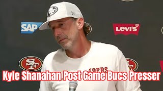 Kyle Shanahan Post Game 49ers vs Bucs Press Conference 49ers [upl. by Valentine]