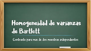 Homogeneidad de varianzas de Bartlett [upl. by Chrotoem]