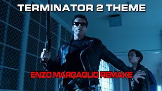 Terminator 2 Theme Enzo Margaglio Remake [upl. by Nalat]