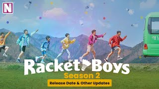 Racket Boys Season 2 Release Date amp What To Expect With It  Release on Netflix [upl. by Idonna]