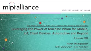 MIPI Webinar The New Frontier of MIPI CSI2 Camera and Imaging Applications [upl. by Ssew]