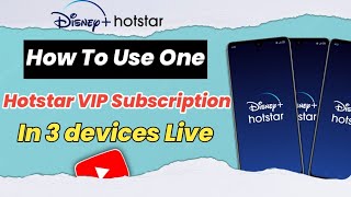 How To Use One Hotstar VIP Subscription In 3 Devices 2023 Live ll Watch Cricket Match Free Live ll [upl. by Geri]