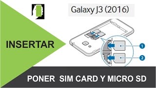 SAMSUNG GALAXY J3 ☑️Cómo Instalar La Sim Card Y La Micro SD 📲 OrientadorMovil [upl. by Sualokcin]