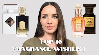 TOP 10 FRAGRANCE WISHLIST 👀 Initio Paragon Vanilla Diorama Noir De Noir amp MORE [upl. by Aynahs60]