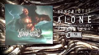 Xenobiotic  Alone Official Stream 2017 [upl. by Damalus]