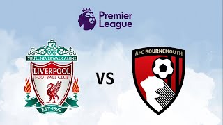 LIVERPOOL VS BOURNEMOUTH  Live Score Premiere League 20242025 [upl. by Kisor]