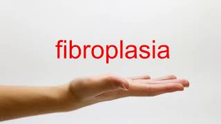 How to Pronounce fibroplasia  American English [upl. by Devonne]