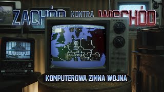 Zachód kontra Wschód komputerowa Zimna Wojna [upl. by Yentruocal]