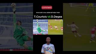 TCourtois vs DDegea incredible skills and save football soccer trending [upl. by Delcine256]