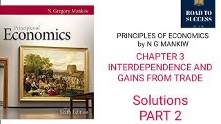 PRINCIPLES OF ECONOMICS by MANKIW  CHAPTER 3  INTERDEPENDENCE AND GAINS FROM TRADE  SOLUTIONS P2 [upl. by Tnomad]