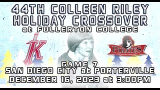 The 44th Colleen Riley Holiday Crossover at Fullerton College Game 7  San Diego vs Porterville [upl. by Onin]