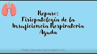 Ayudantía Insuficiencia respiratoria Fisiopatología I [upl. by Ern215]