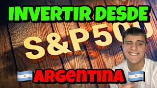 Como INVERTIR 💰 en el SampP 500 desde ARGENTINA 🇦🇷  Como Funciona [upl. by Ikeda]