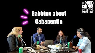 Gabbing about Gabapentin [upl. by Suiravaj]