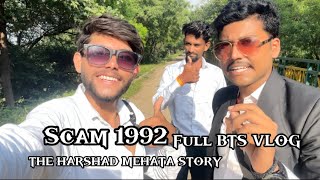 SCAM 1992🎥 SHOOT  FULL VLOG harshadmehta scam1992 karansisodiya [upl. by Noryb]