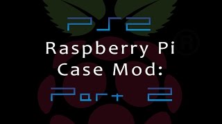 Raspberry Pi PS2 case mod Part 2 [upl. by Louisette]