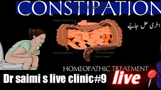 Constipation Quick relfe homeopathic treatmentAsk Dr samina saimi live clinic 09 ضدی دائمی قبض [upl. by Cyndi476]