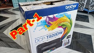 New Brother DCPT820DW Multifunctional auto duplex ADF printer Unboxing part1 [upl. by Akinom546]