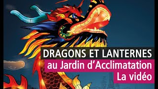 Festival Dragons et Lanternes au Jardin dacclimatation à Paris  La vidéo Youtube 2024 [upl. by Adnale121]