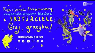 Graj gracyku  PREMIERA singla quotCztery domy słońcaquot [upl. by Khalsa339]