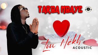 Tarba Mbaye  Lou Nékh Acoustic Lyrics Video [upl. by Symer105]