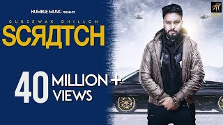 Scratch  Gursewak Dhillon  Sukh Sanghera  Official Music Video  Humble Music [upl. by Devehcoy]