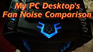 My PC Desktops Fan Noise Comparison [upl. by Llemij]