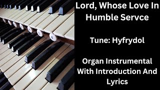 Lord Whose Love In Humble Service tuneHyfrydol  Organ Instrumental With Introduction And Lyrics [upl. by Masson]