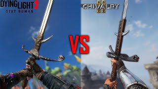 Dying Light 2 Vs Chivalry 2  Zweihander Comparison [upl. by Slayton925]