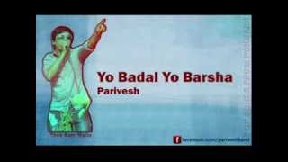 Yo Baadal Yo Barsha  Nepali FolkPop Song  Parivesh  Tilak Bam Malla [upl. by Savannah107]