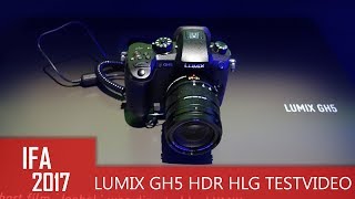 LUMIX GH5 HDR HLG DemoTestvideo Panasonic IFA 2017 [upl. by Mike]