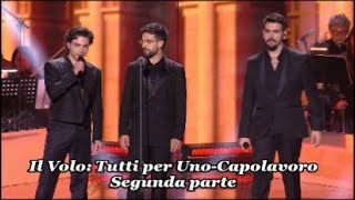 Il Volo Tutto per Uno  Capolavoro Segunda parte Arena de Verona 2152024 [upl. by Asamot]