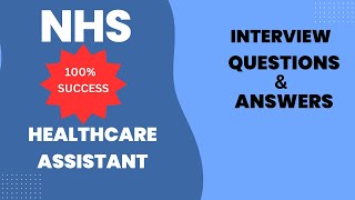 NHS Healthcare Assistant Interview Essential Questions amp Answers [upl. by Madian]