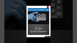 The Function Of Antidiuretic Drugs  Ali Aziz Quality Education [upl. by Einnalem]