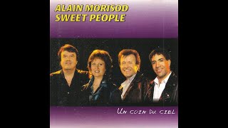 ♦Alain Morisod amp Sweet People  Un coin du ciel conceptkaraoke [upl. by Aicile]