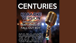 Centuries Karaoke Instrumental Version Originally Performed By Fall Out Boy [upl. by Adore]