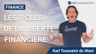 Les 7 clés de la liberté financière  Netinvestissement [upl. by Laszlo221]