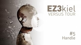 EZ3kiel  Versus Tour 5 Handle [upl. by Ydnor]