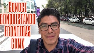 Visita la CDMX y CONQUISTANDO FRONTERAS [upl. by Lyons920]