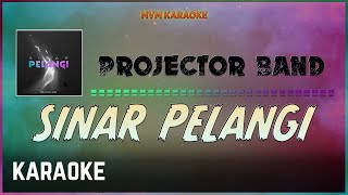 Projector Band  Sinar Pelangi Karaoke HQ [upl. by Sul888]