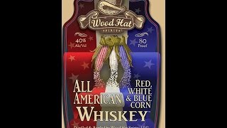 F it Friday  2 Wood Hat American Whiskey [upl. by Cheryl62]